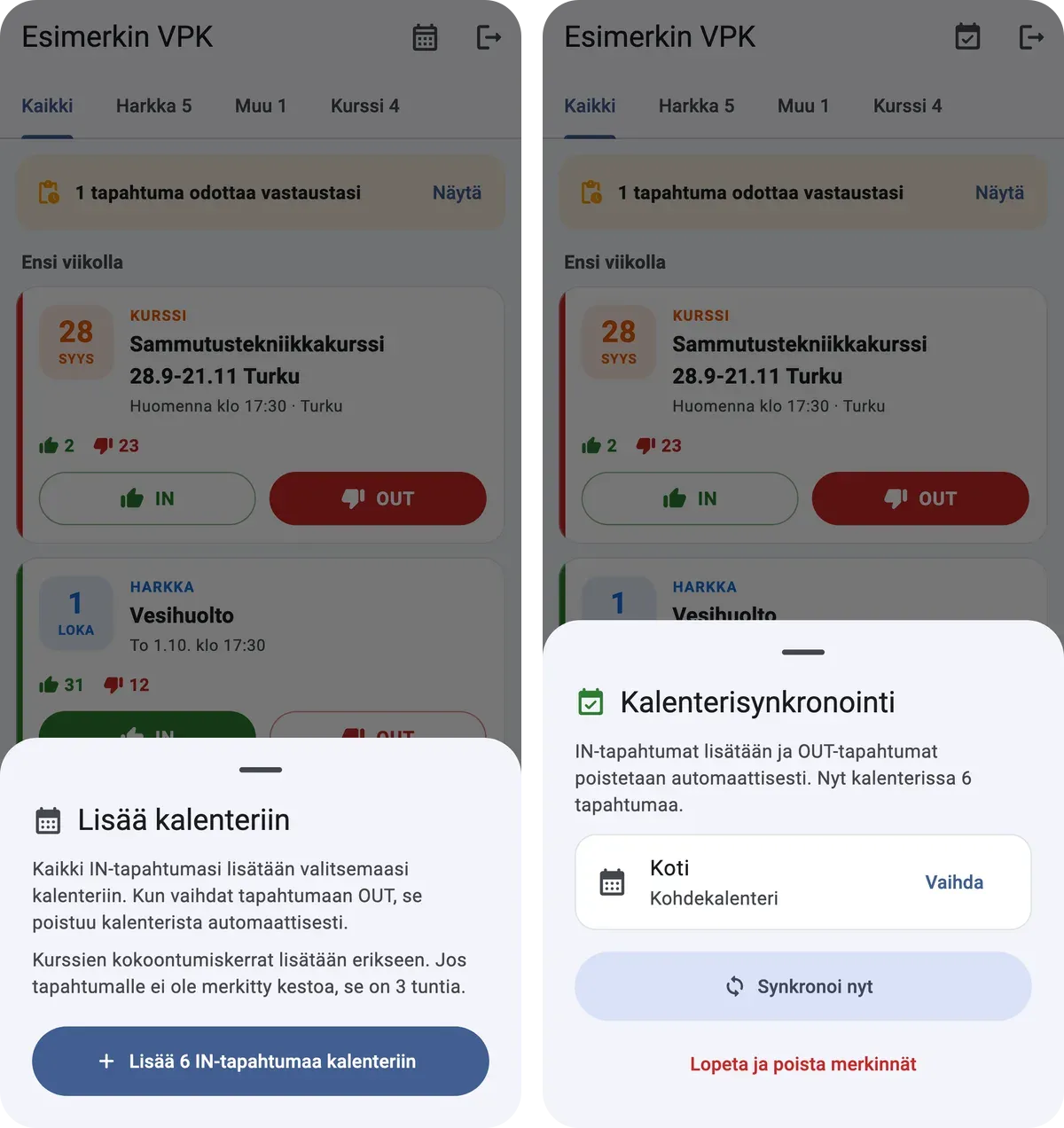 The two calendar sync sheets in Finnish. Left: the setup sheet, which explains that IN events go to the chosen calendar, OUT events are removed, course sessions are added separately and events without a duration last 3 hours, with a button to add 6 IN events. Right: sync turned on, with six events in the “Koti” calendar, a button to change the calendar, and buttons to sync now or stop and remove the entries.